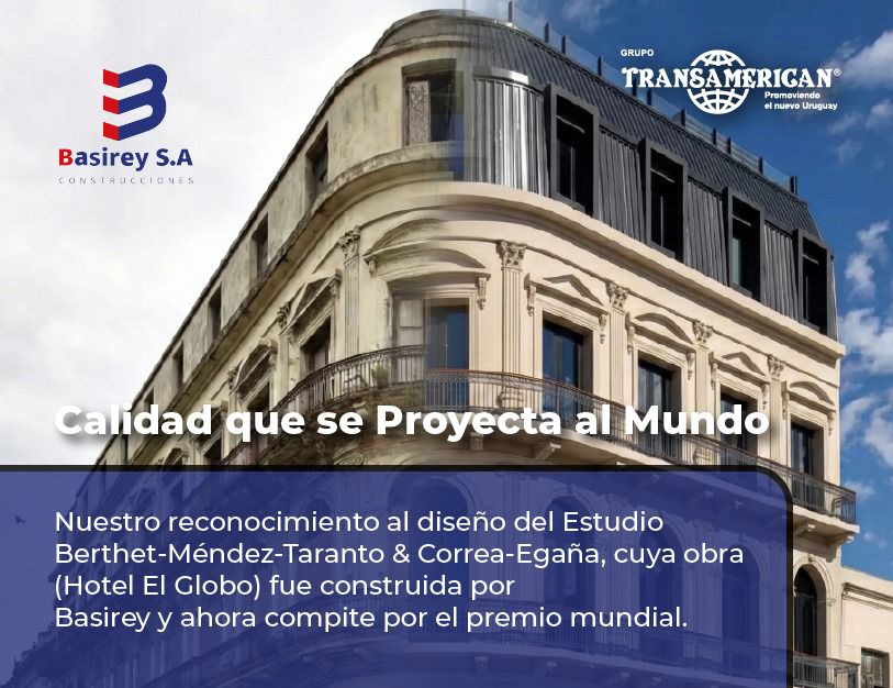 Basirey: calidad constructiva de nivel mundial en el galardonado Proyecto Hotel El Globo.